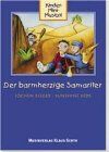 Jochen Rieger - Der barmherzige Samariter: Kinder-Mini-Musical - Preis vom 09.10.2026 07:28:09 h