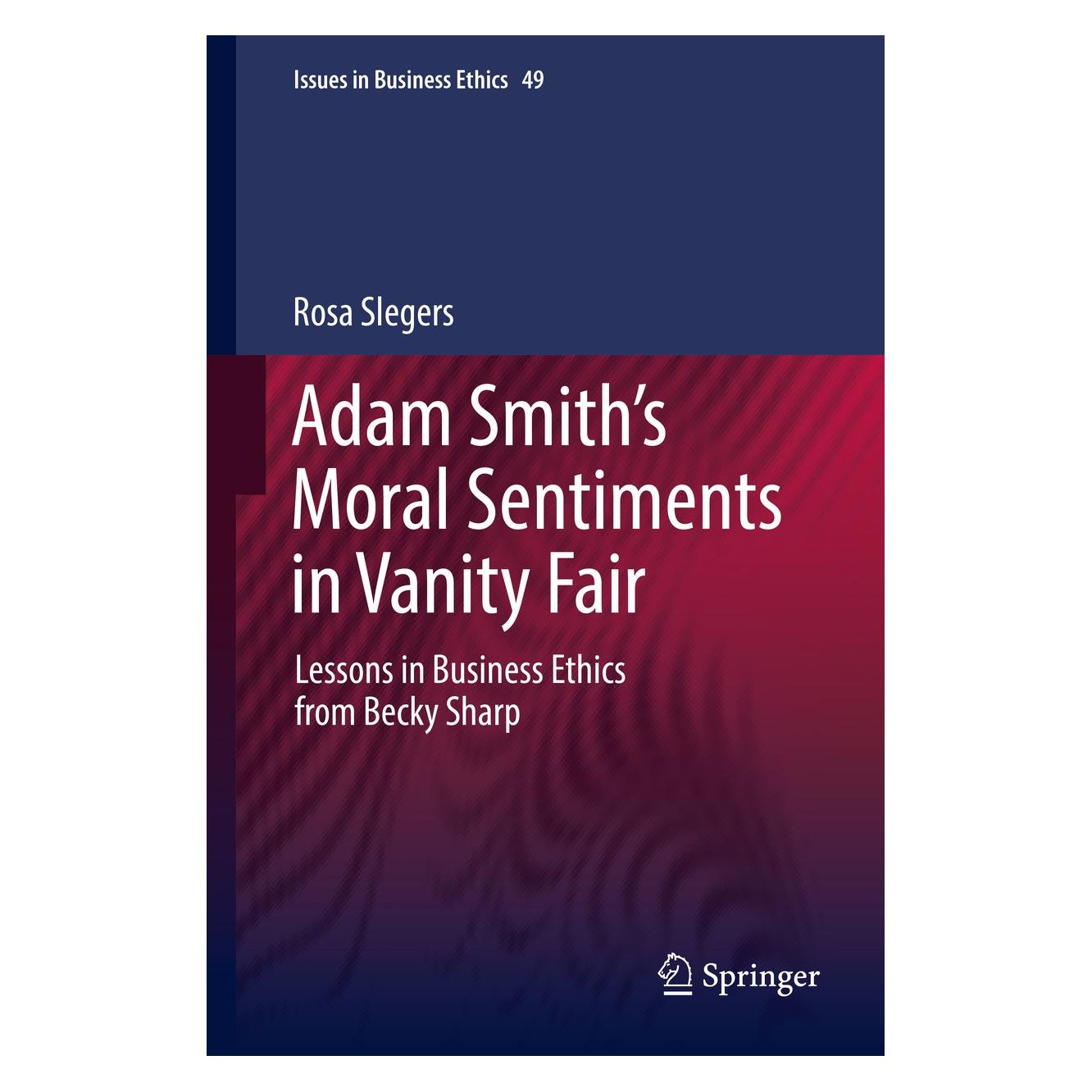 Springer Adam Smith's Moral Sentiments in Vanity Fair (Englisch, Hardcover, Rosa Slegers) (9783319987309)