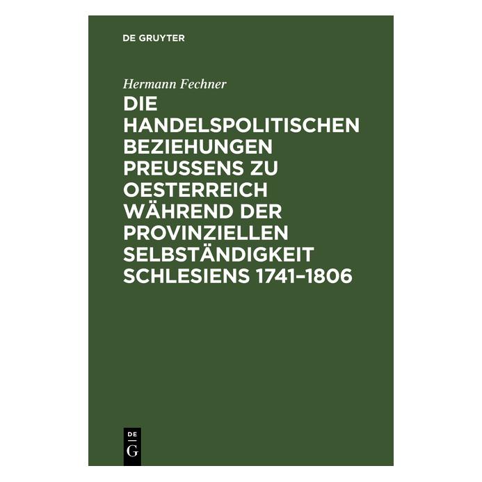 De Gruyter Fechner:Die handelspolitischen Beziehun (Deutsch, Hardcover, Hermann Fechner) (67771193)