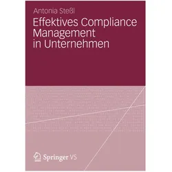 Effektives Compliance Management in Unternehmen, Fachbücher von Antonia Stessl