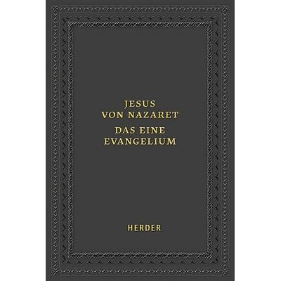 Jesus von Nazaret - Das eine Evangelium, Taschenbuch von , Herder, 978-3-451-02955-4