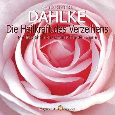 Dahlke, R: Heilkraft des Verzeihens/ CD - Rüdiger Dahlke, CD, 4036067347181