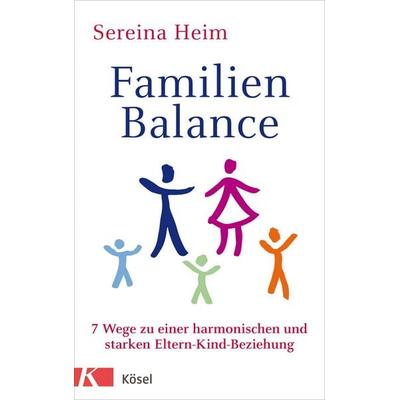 Familienbalance, Taschenbuch von Sereina Heim, Kösel, 978-3-466-31119-4