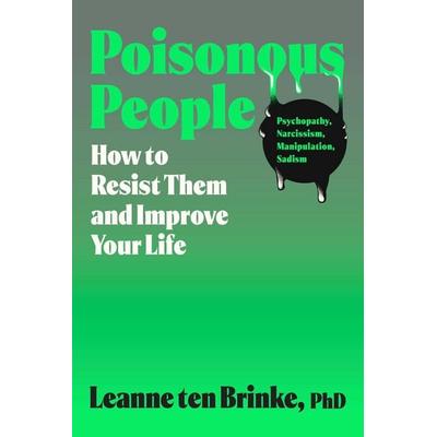 Poisonous People, Gebundene Ausgabe von Leanne ten Brinke, Simon & Schuster Books for Young Readers, 978-1-66805-715-5