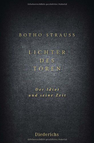 Botho Strauss - Lichter des Toren: Der Idiot und seine Zeit - Preis vom 17.10.2026 19:25:27 h