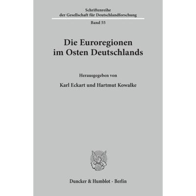 Die Euroregionen im Osten Deutschlands., Taschenbuch von , Duncker & Humblot, 978-3-428-09214-7