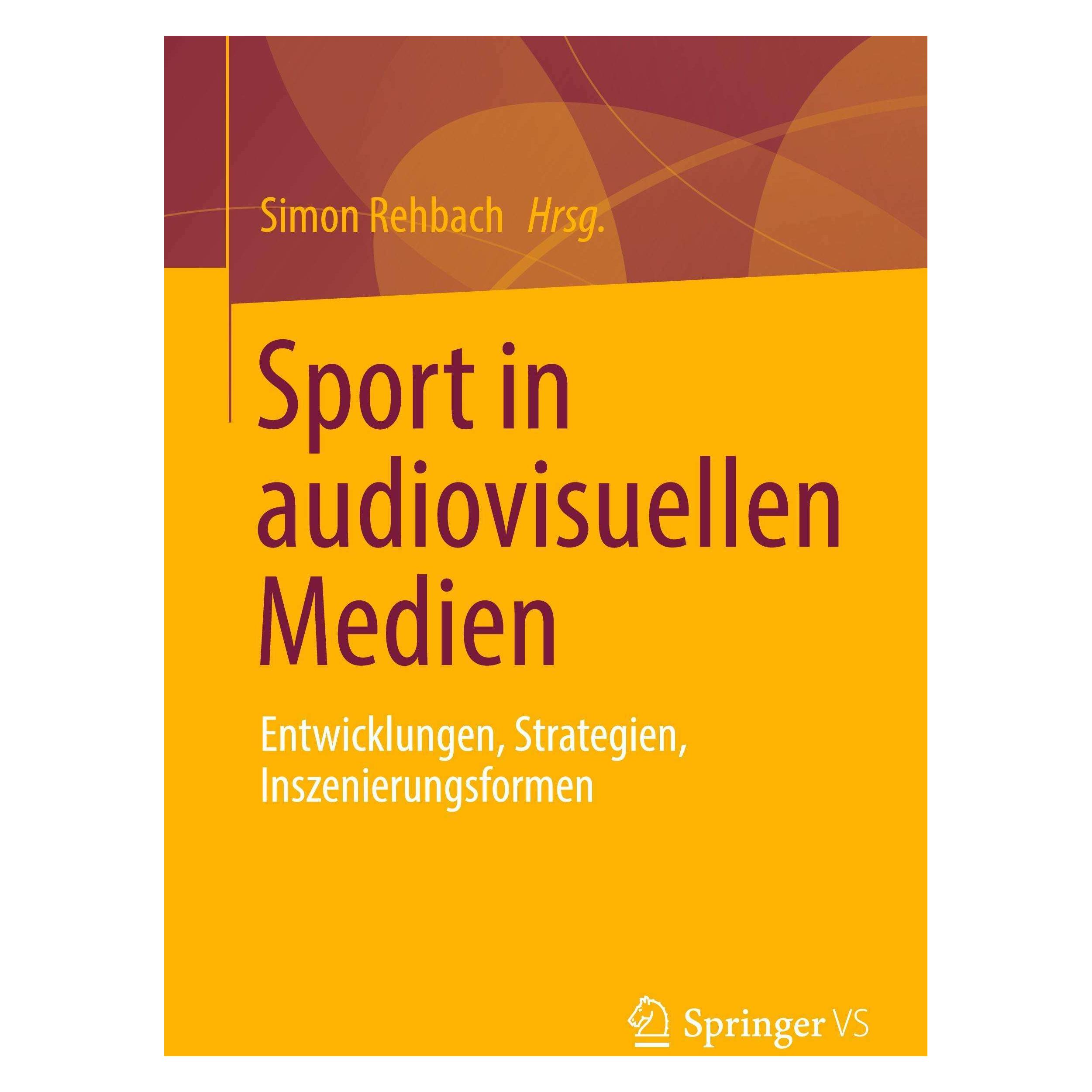 Springer Sport in audiovisuellen Medien (Deutsch, Softcover, Simon Rehbach) (44919099)