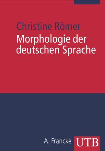 Christine Römer - Morphologie der deutschen Sprache - Preis vom 13.10.2026 11:25:28 h