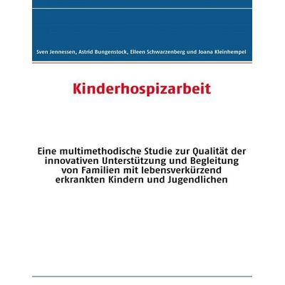 Kinderhospizarbeit, Taschenbuch von Sven Jennessen,Astrid Bungenstock,Eileen Schwarzenberg,Joana Kleinhempel, BoD – Books on Demand, 978-3-8391-5046-7