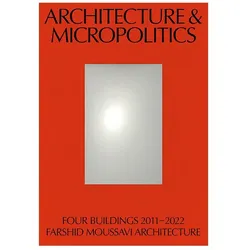 Architecture and Micropolitics, Fachbücher von Farshid Moussavi