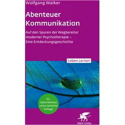Abenteuer Kommunikation (Leben Lernen, Bd. 349), Ratgeber von Wolfgang Walker