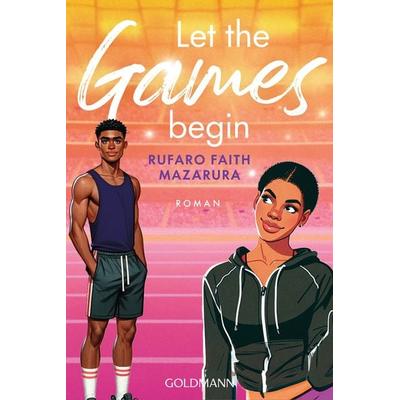 Let the Games Begin, Taschenbuch von Rufaro Faith Mazarura, Goldmann