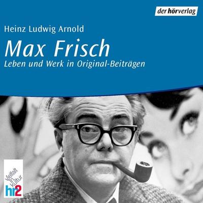 Max Frisch - Heinz Ludwig Arnold, Audio, 9783844504279