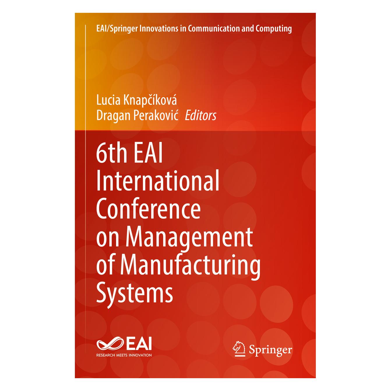 Springer 6th EAI International Conference on Management of Manufacturing Systems (Englisch, Softcover, Dragan Perakovic, Lucia Knapcíková) (56954128)