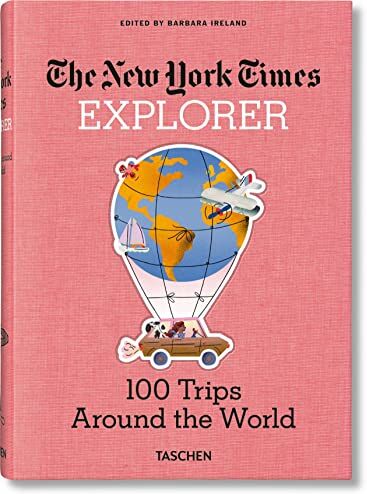 Barbara Ireland - The New York Times Explorer. 100 Trips Around the World (Nyt Explorer) - Preis vom 30.09.2026 09:01:18 h