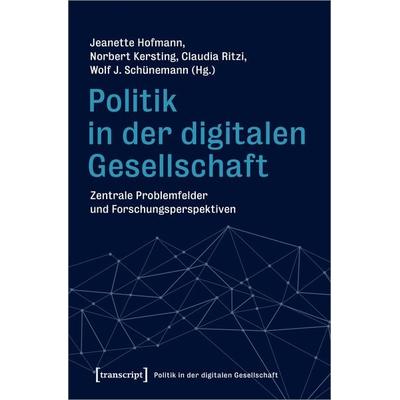 Politik in der digitalen Gesellschaft, Taschenbuch von , Transcript, 978-3-8376-4864-5