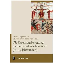 Die Kreuzzugsbewegung im römisch-deutschen Reich (11. - 13. Jahrhundert), Fachbücher von Nikolas, Tebruck Jaspert
