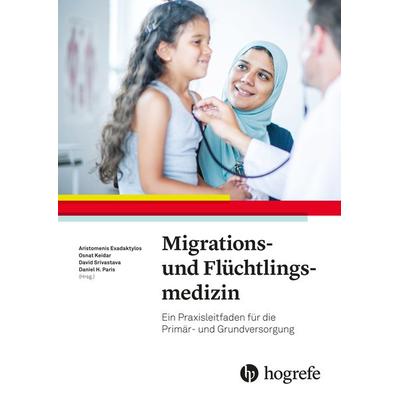 Migrations- und Flüchtlingsmedizin, Taschenbuch von , Hogrefe AG, 978-3-456-85986-6