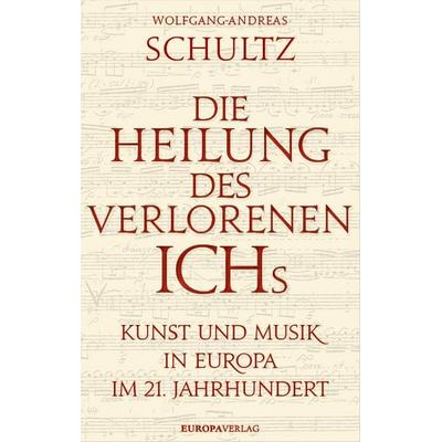 Die Heilung des verlorenen Ichs -