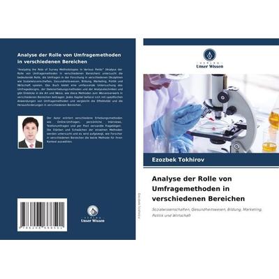 Analyse der Rolle von Umfragemethoden in verschiedenen Bereichen, Taschenbuch von Ezozbek Tokhirov, Verlag Unser Wissen, 978-620-8-66850-1