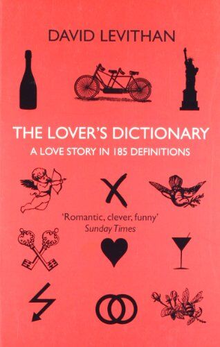 David Levithan - The Lover's Dictionary: A Love Story in 185 Definitions - Preis vom 19.10.2026 19:33:35 h