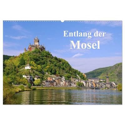 Entlang der Mosel (Wandkalender 2026 DIN A2 quer), CALVENDO Monatskalender