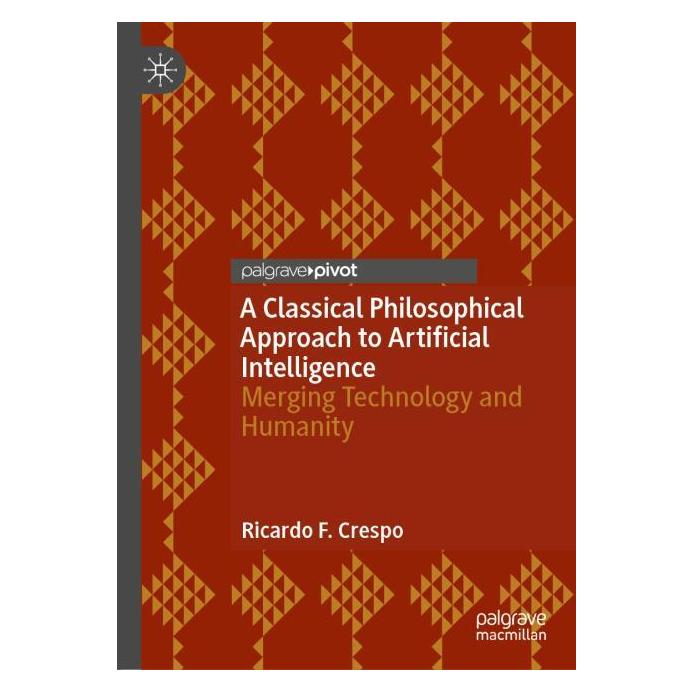 Springer A Classical Philosophical Approach to Artificial Intelligence (Englisch, Hardcover, Ricardo Crespo, Ricardo F. Crespo) (66784530)