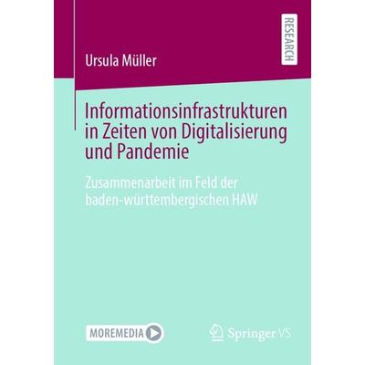 Informationsinfrastrukturen in Zeiten von Digitalisierung und Pandemie, Taschenbuch von Ursula Müller, Springer Fachmedien Wiesbaden GmbH,