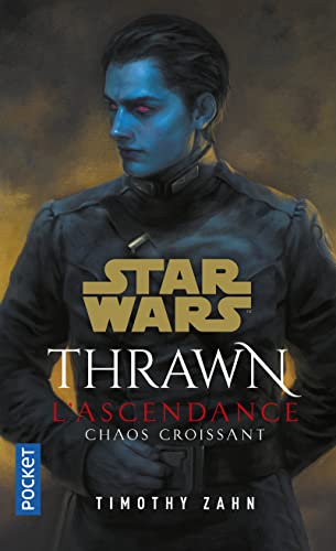 Timothy Zahn - Thrawn : l'ascendance. Vol. 1. Chaos croissant - Preis vom 14.10.2026 23:07:16 h