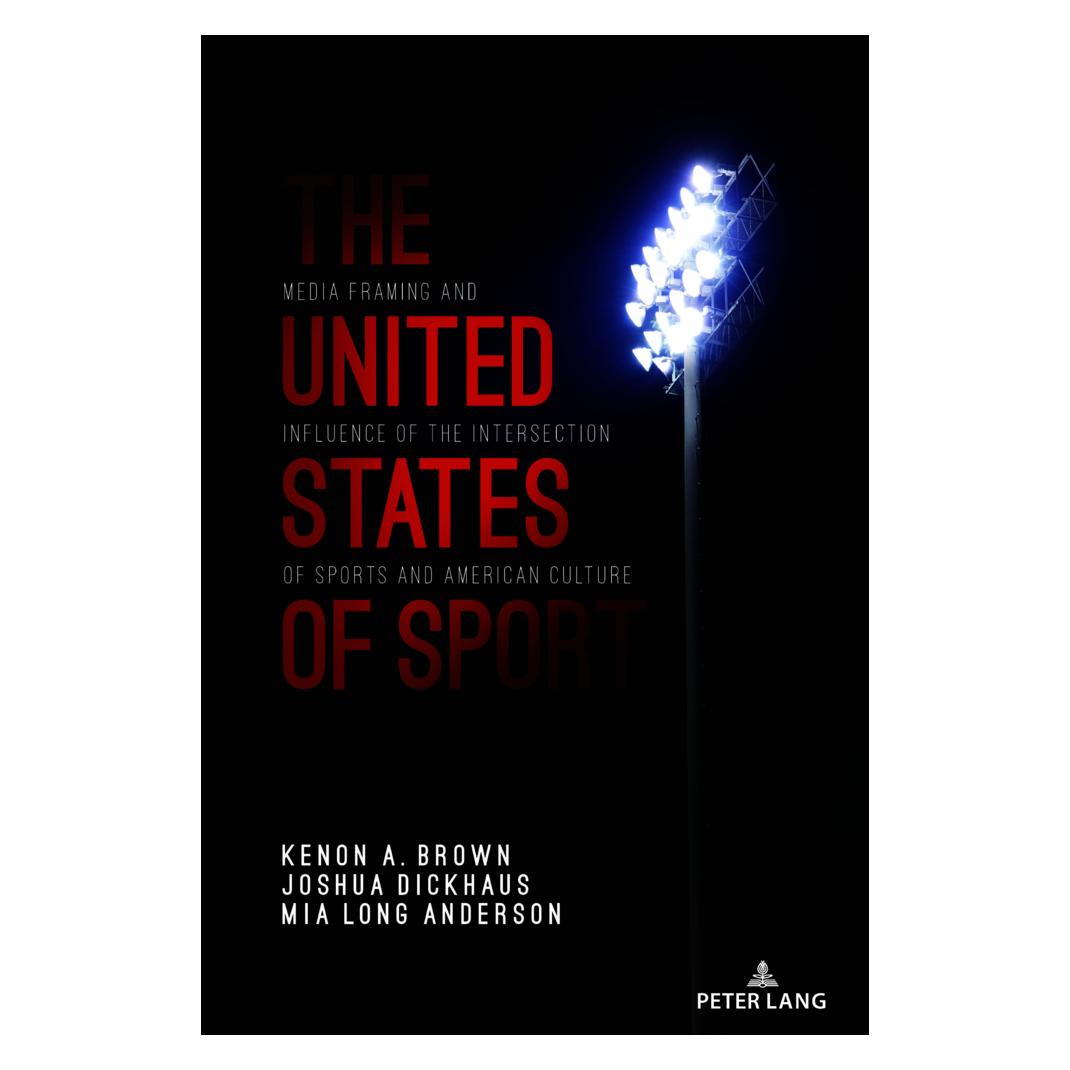 Peter Lang The United States of Sport (Englisch, Softcover, Joshua Dickhaus, Kenon A. Brown, Mia Long Anderson) (56888273)