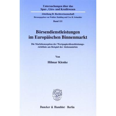Börsendienstleistungen im Europäischen Binnenmarkt., Taschenbuch von Hilmar Klenke, Duncker & Humblot, 978-3-428-09396-0