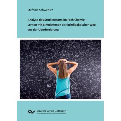 Analyse des Studienstarts im Fach Chemie - Lernen mit Simulationen als fachdidaktischer Weg aus der Überforderung, Taschenbuch von Stefanie Schwedler,