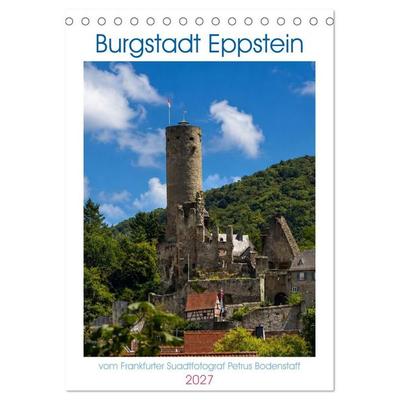 Burgstadt Eppstein (Tischkalender 2027 DIN A5 hoch), CALVENDO Monatskalender