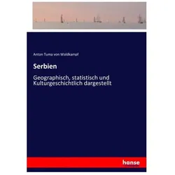 Serbien, Ratgeber von Anton Tuma von Waldkampf