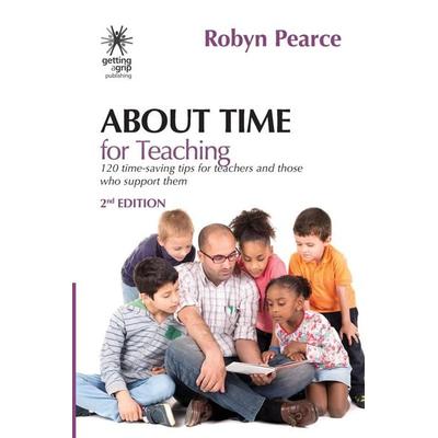 About Time for Teaching, Taschenbuch von Robyn Pearce, Getting A Grip Publishing, 978-0-473-47210-8