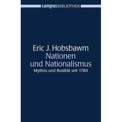 Nationen und Nationalismus, Taschenbuch von Eric J. Hobsbawm, Campus, 978-3-593-37778-0