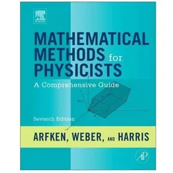 Mathematical Methods for Physicists, Fachbücher von Frank E. Harris, George B. Arfken, Hans J. Weber