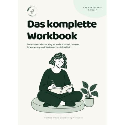 Das Herzstark-Prinzip - Das komplette Workbook, Taschenbuch von Michael Hascher, Herzstark, 978-3-912470-14-7