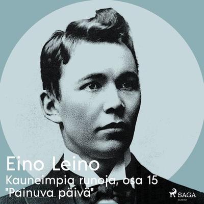 Kauneimpia runoja, osa 15 'Painuva päivä' - Eino Leino, Audio, 9788726256574