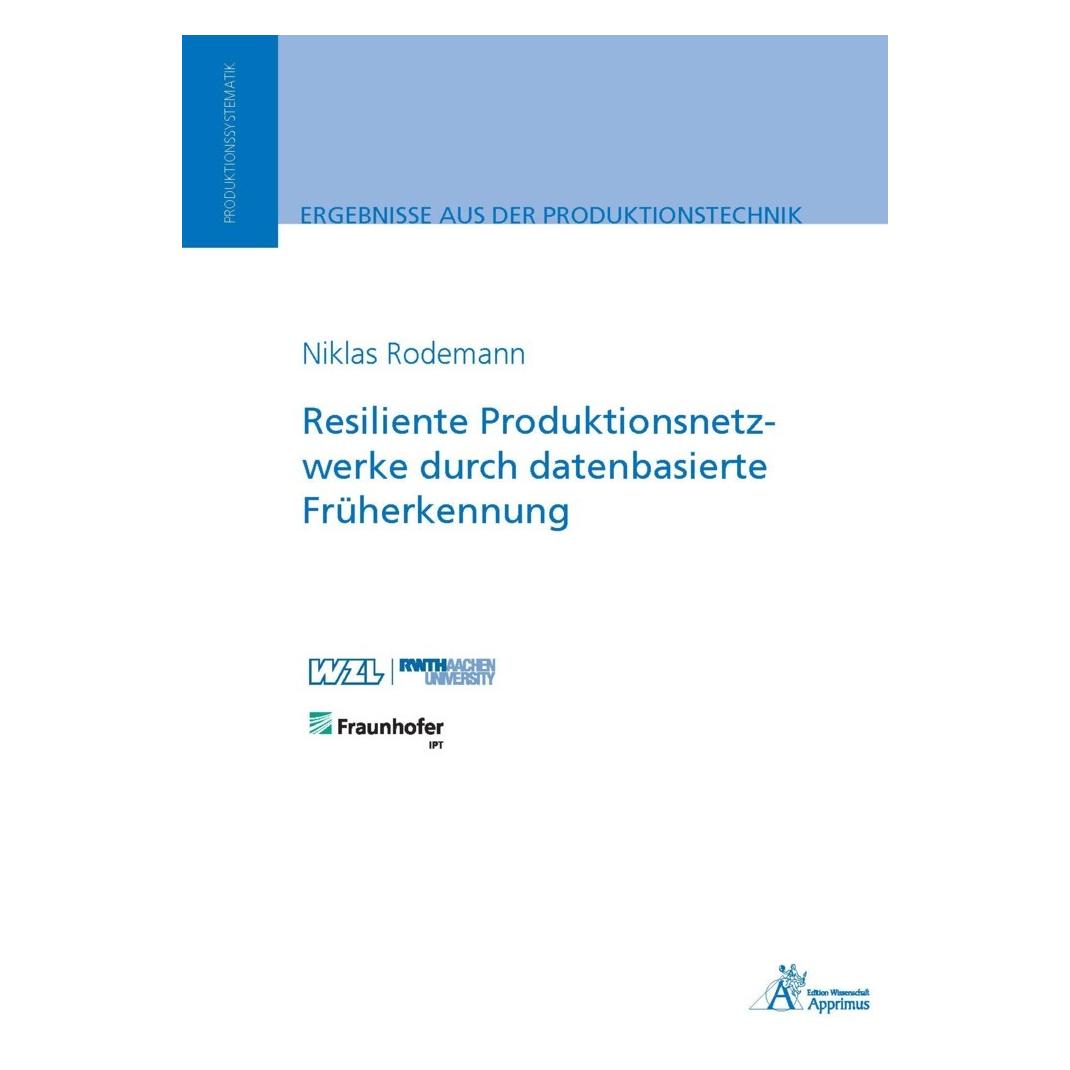 Apprimus Resiliente Produktionsnetzwerke durch datenbasierte Früherkennung (Deutsch, Softcover, Niklas Rodemann) (57095787)