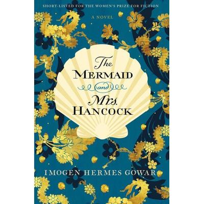 The Mermaid and Mrs. Hancock, Taschenbuch von Imogen Hermes Gowar, Harper Perennial USA