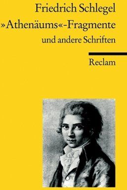 Schlegel, Friedrich Von - Athenäums-Fragmente und andere Schriften - Preis vom 09.10.2026 07:28:09 h