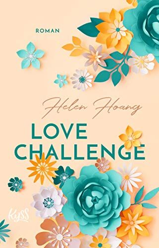 Helen Hoang - Love Challenge (KISS, LOVE & HEART-Trilogie, Band 2) - Preis vom 13.10.2026 11:25:28 h
