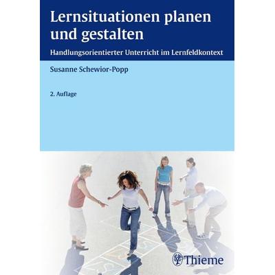 Lernsituationen planen und gestalten, Taschenbuch von Susanne Schewior-Popp, Thieme, 978-3-13-140752-8