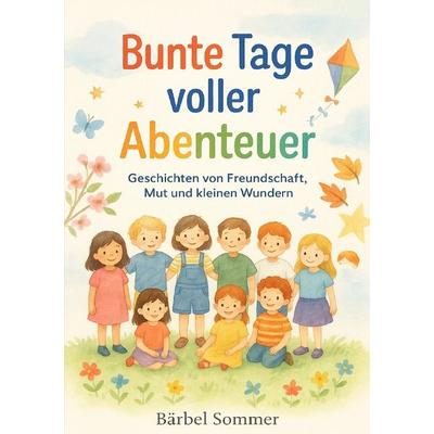 Ein Jahr voller kleiner Abenteuer, Taschenbuch von Bärbel Sommer, Epubli, 978-3-565-08603-0
