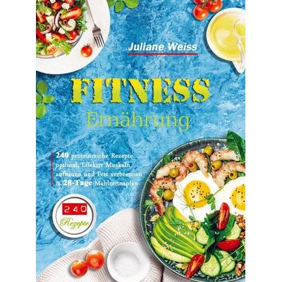 Fitness Ernährung, Taschenbuch von Juliane Weiss, Bookmundo Direct, 978-94-036-6997-7