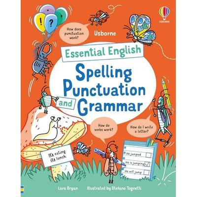 Essential English: Spelling, Punctuation and Grammar, Gebundene Ausgabe von Lara Bryan, Usborne Publishing, 978-1-4749-9852-9