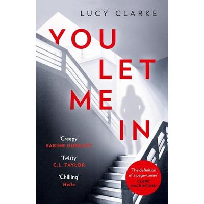 YOU LET ME IN PB, Taschenbuch von Lucy Clarke, HarperCollins, 978-0-00-826257-0