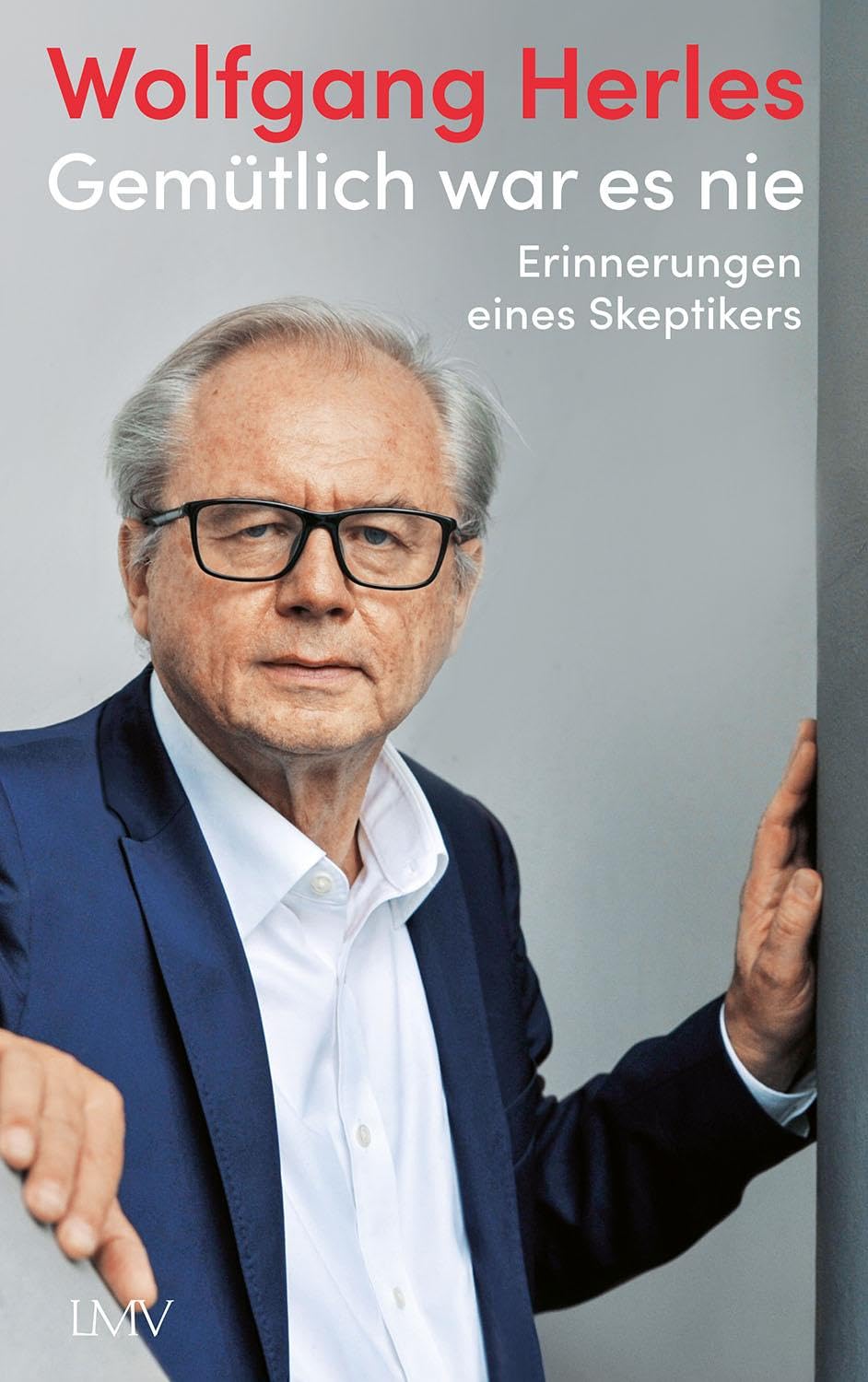 Wolfgang Herles - Gemütlich war es nie: Erinnerungen eines Skeptikers - Preis vom 09.10.2026 07:28:09 h