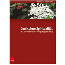 Curriculum Spiritualität für ehrenamtliche Hospizbegleitung, Fachbücher von Traugott Roser, Margit Gratz